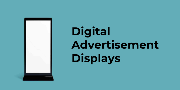 Read more about the article Digital Advertising Displays for Attention-Grabbing Digital Signage